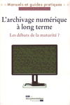 L'ARCHIVAGE NUMERIQUE