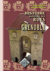 HISTOIRE ILLUSTREE DES RUES DE GRENOBLE