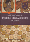 1000 ANS D'HISTOIRE DE L'ARBRE GENEALOGIQUE EN FRANCE