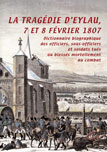 La tragdie d'EYLAU, 7 et 8 fvrier 1807 - DICTIONNAIRE BIOGRAPHIQUE des officiers, sous-officiers et soldats tus ou blesss mortellement au combat.
