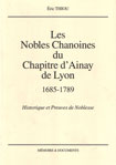 LES NOBLES CHANOINES du Chapitre d'AINAY de LYON