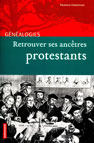 RETROUVER SES ANCETRES PROTESTANTS