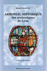 ARMORIAL HISTORIQUE DES ARCHEVEQUES DE LYON