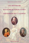 CES MESSIEURS LES TRESORIERS DE LA MARINE, Histoire et gnalogie Baudard de Sainte-James, de Fontaine