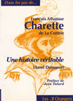 Francois Athanase de CHARETTE, une histoire vritable