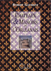 CHATEAUX ET MANOIRS DE L'ORLEANAIS