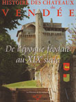 HISTOIRE DES CHATEAUX DE VENDEE, de l'poque fodale au XIXe sicle