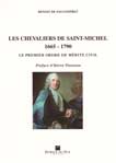 LES CHEVALIERS DE SAINT MICHEL 1665-1790, le premier ordre de mrite civil