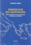 CHRONIQUE DES HOSPITALIERS Ordre de Saint-Jean-de-Jerusalem de Rhodes et de Malte