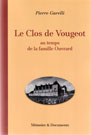 LE CLOS DE VOUGEOT au temps de la famille Ouvrard de Pierre Garelli