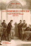 LA COMMUNE ET L'OFFICIER, Louis-Nathaniel Rossel