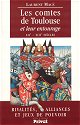 LES COMTES DE TOULOUSE ET LEUR ENTOURAGE
