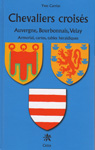 CHEVALIERS CROISES, Auvergne, Bourbonnais, Velay, Armorial, cartes, tables hraldiques