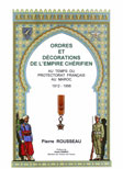 ORDRES ET DECORATIONS DE L'EMPIRE CHERIFIEN AU TEMPS DU PROTECTORAT FRANAIS AU MAROC