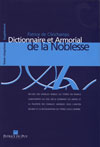 DICTIONNAIRE ET ARMORIAL DE LA NOBLESSE T 5
