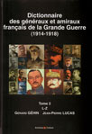 DICTIONNAIRE DES GENERAUX ET AMIRAUX FRANCAIS DE LA GRANDE GUERRE (1914-1918)