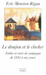 LE DONJON ET LE CLOCHER, Nobles et curs de campagne de 1850  nos jours