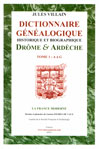DICTIONNAIRE GENEALOGIQUE historique et biographique DROME & ARDECHE