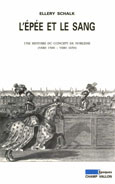 L'EPEE ET LE SANG, une histoire du concept de noblesse (vers 1500-1650)