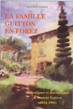 LA FAMILLE GUITTON EN FOREZ, Ascendance et descendance d'Auguste Guitton (1815-1901)