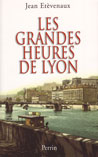 LES GRANDES HEURES DE LYON