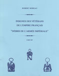 INSIGNES DES VETERANS DE L'EMPIRE FRANCAIS, DEBRIS DE L'ARMEE IMPERIALE