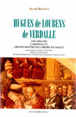 HUGUES de LOUBENS de VERDALLE, 1531-1595, Cardinal et grand matre de l'ordre de Malte
