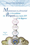 MAINTENUES ET ARMORIAL DE LA NOBLESSE DU PERIGORD sous Louis XIV et la Rgence