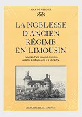 LA NOBLESSE D'ANCIEN REGIME EN LIMOUSIN