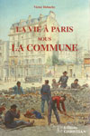 LA VIE A PARIS SOUS LA COMMUNE