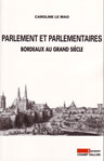 PARLEMENT ET PARLEMENTAIRES, Bordeaux au grand sicle