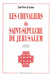 LES CHEVALIERS DU SAINT SEPULCRE DE JERUSALEM, ordre de chevalerie 