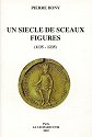 UN SICLE DE SCEAUX FIGURES, 1135 - 1235