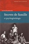 SECRETS DE FAMILLE ET PSYCHOGENEALOGIE