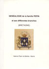 GENEALOGIE DE LA FAMILLE PEPIN et ses diffrentes branches (Bretagne)